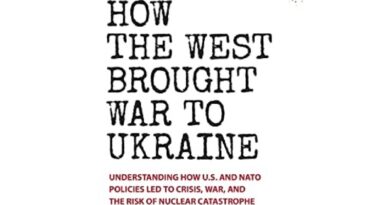Libro de Benjamin Abelow: "Cómo Occidente llevó la guerra a Ucrania: entendiendo cómo las políticas de EEUU y la OTAN condujeron a la crisis, la guerra y el riesgo de una catástrofe nuclear".
